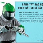  Găng tay bảo hộ phun cát là gì, có gì đặc biệt?