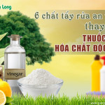 6 chất tẩy rửa an toàn thay thế thuốc tẩy, hóa chất độc hại