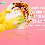 Cách tẩy vết dầu mỡ trên từng loại chất liệu khác nhau