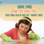 Công thức tẩy vết dầu mỡ trên từng loại bề mặt gỗ “chuẩn” nhất