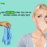 Bỏ túi 3 mẹo khử mùi găng tay cao su nhanh chóng và hiệu quả