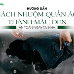 Hướng dẫn cách nhuộm quần áo thành màu đen an toàn ngay tại nhà