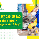 Găng tay cao su bảo hộ có tốt không? Đối tượng nào nên sử dụng?