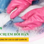 Hầu hết chị em hối hận khi không đeo găng tay cao su giặt quần áo