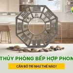 Phong thủy phòng bếp hợp phong thủy cần bố trí như thế nào?