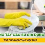 Găng tay cao su gia dụng dài tốt cho mọi công việc nhà