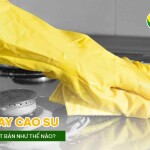 Găng tay cao su gia dụng giá tốt bán như thế nào?