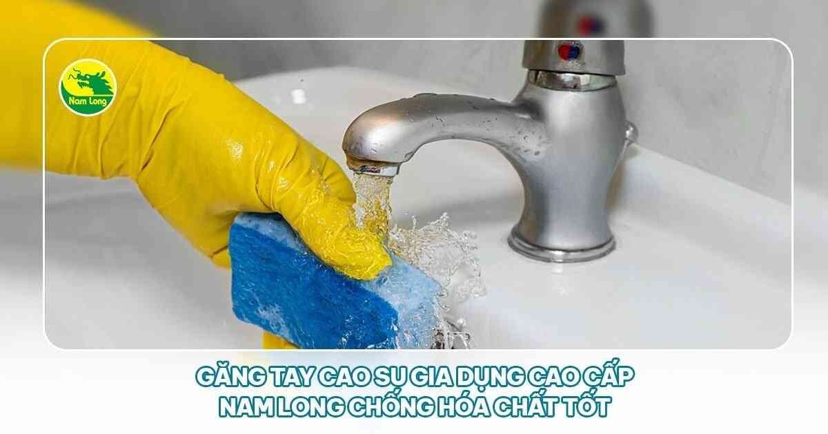 găng tay cao su gia dụng cao cấp Nam Long