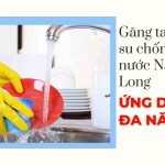 Ứng dụng đa năng của găng tay cao su chống nước Nam Long